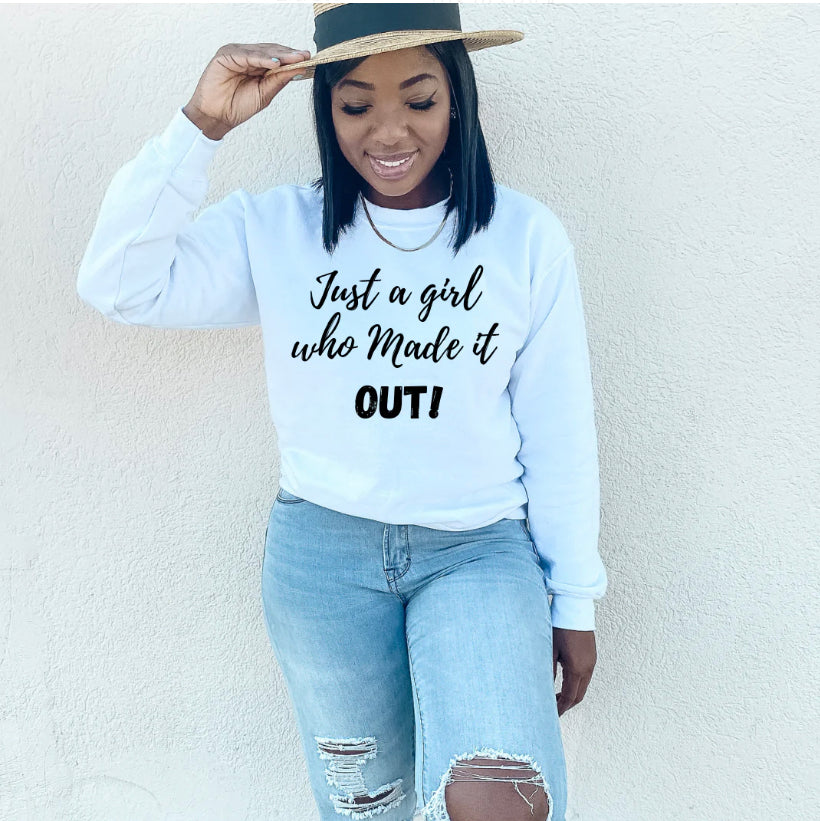 Inspired Long Sleeve T-Shirt-Just a girl who made it out!